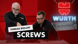 Thread Rolling Screws | Würth Knowing Episode 3