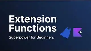 Kotlin Extension Functions are a Superpower! (Beginner’s Guide) 🦸‍♂️