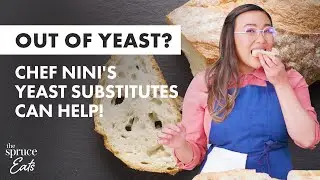 Yeast Substitutes For Baking Bread At Home With Chef Nini | The Spruce Eats 