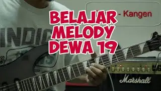 belajar melodi lagu dewa 19 KANGEN