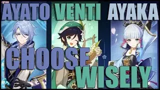 WHO SHOULD YOU CHOOSE? Ayato or Venti or Ayaka | Genshin Impact 2.6