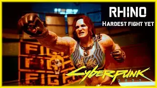 [Cyberpunk 2077] Beat on the brat Rhino!