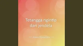 Tetangga ngintip dari jendela