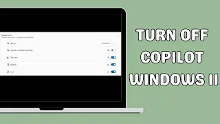 How to Turn Off Copilot in Windows 11 | Step-by-Step Guide