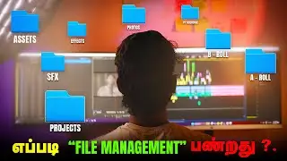 File Management For Video Editing | in Tamil #video editing #professionalvideoediting