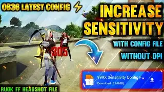 High Sensitivity Free Fire Max & Free Fire Config File OB36 - 999 DPI - 