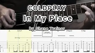 Coldplay - In My Place (guitar solo by Shane Trainor) TABS