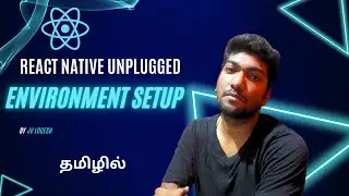 React Native in Tamil : Introduction and Environment  Setup | Episode 1