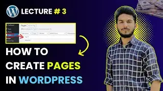 How to Create Pages in WordPress | Add Images and Video in WordPress | Lecture # 3