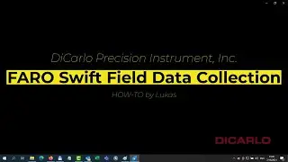 FARO Swift Field Data Collection (Part 2)