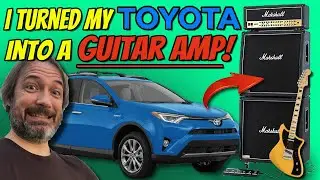 I turned a TOYOTA RAV4 into a GUITAR AMP!