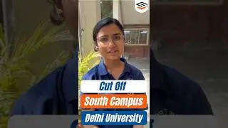 🔥 CUET Score for Delhi University South Campus 2025 🎯 DU South Campus CUET Cutoff