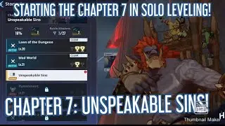 STARTING THE CHAPTER 7 IN SOLO LEVELING! CHAPTER 7: UNSPEAKABLE SINS!