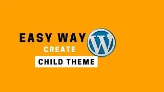 How To Create A Child Theme For WordPress - It's SUPER EASY, with this video