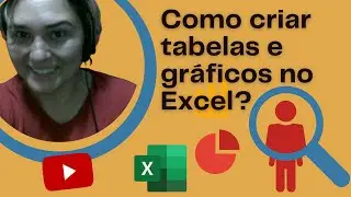 COMO CRIAR TABELAS E GRÁFICOS NO EXCEL PARA USAR NOS RESULTADOS DA SUA PESQUISA OU PROJETO