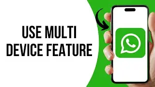 How to use WhatsApp multi device feature ?