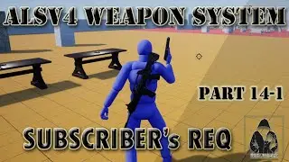 Make a TPS with ALSv4 in UE4 - Weapon System - #14 - Weapon Without Pickup [ Subscriber req video ]