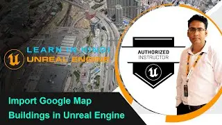 Import Google Map Buildings in Unreal Engine