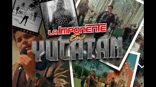 @LaImponente - La Imponente En Yucatán (Albúm Completo)