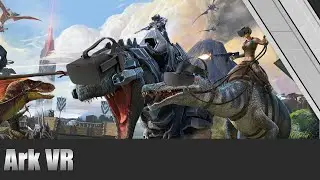 Ark VR - VR Gameplay Oculus Rift S