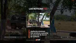¡Empleados de sucursal bancaria amenazados con una bomba! | Las Noticias TVP
