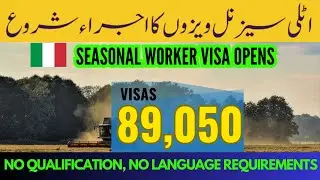 89,050 Seasonal Work Visa of Italy Opens Today under Decreto Flussi 2024