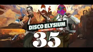 Disco 35 - Rix plays Disco Elysium: The Final Cut
