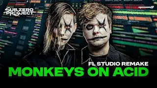 Sub Zero Project - MONKEYS ON ACID | FL STUDIO REMAKE (FLP)