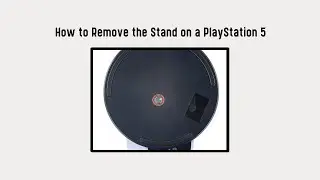How to Remove the Stand on a PlayStation 5