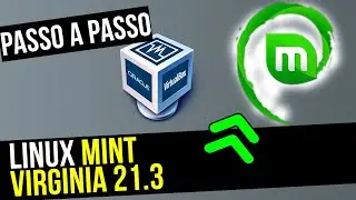 NOVO! Como instalar LINUX MINT VIRGINIA 21.3  no VIRTUALBOX!