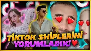 En Sevilen Tik Tok Shiplerini Yorumladık (Efsane Liste)