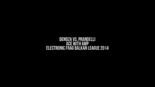 Electronic Frag Balkan League 2014: dendza vs. PRANDELLI