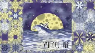 Water Culture- So Far Gone