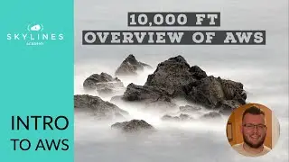AWS Fundamentals - 10000 ft Overview - Introduction to AWS