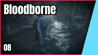 Bloodborne Revisited 08