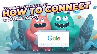 How to Link Google Merchant Center to Google Ads