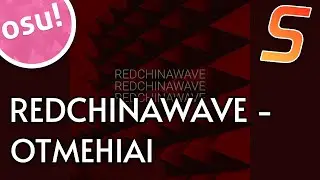 REDCHINAWAVE - OTMEHIAI [nudzeree`s difficulty] | osu! map