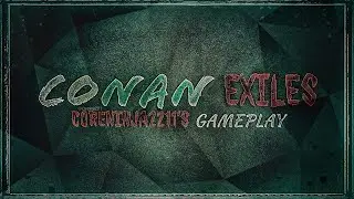 Conan Exile| Grinding