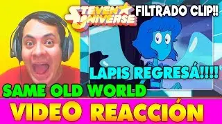 STEVEN UNIVERSE - Same Old World Teaser Filtrado | LAPIS Y STEVEN JUNTOS! REACCION, IMPRESION.