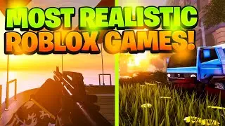 The Top 9 Most Realistic Games On Roblox *SO COOL*