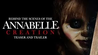 Annabelle Creation Trailer - Behind The Scenes