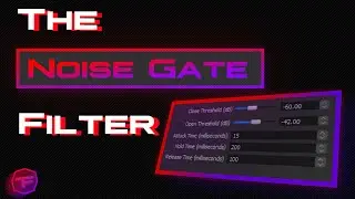 Noise Gate Filter | How-To Setup!! (In-Depth)