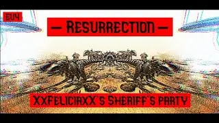 Dino Storm Eu4 XxFeliciaxX's Sheriff's Party