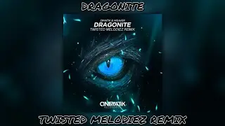 Dimatik, Weaver - Dragonite (Twisted Melodiez Remix)