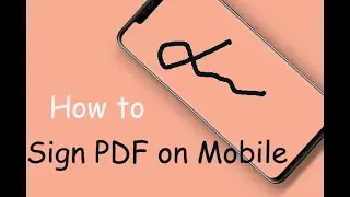 How to Sign a PDF Document on Your Mobile (Paperless method)