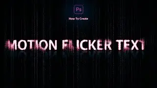 Motion Flicker Text Effect For STUNNING Posters in Photoshop |Tutorial