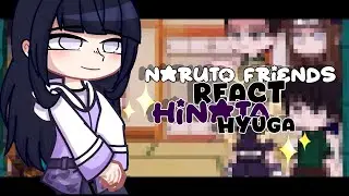 ||•Naruto Friends React to Hinata Hyuga•||×[🇧🇷🇺🇲🇪🇦🇯🇵]