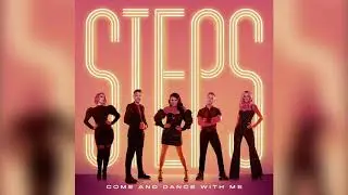 Steps - Come And Dance With Me (Official Audio)