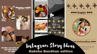 Instagram Raksha Bandhan Story Ideas | Instagram Stories Edition| rakhi special insta story ideas |