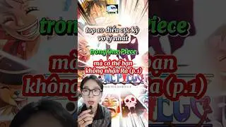 Top 10 điều cực kỳ vô lý trong One piece mà có thể bạn không nhận ra (p.1) #shorts